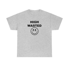 High Wasted - T-Shirt - Witty Twisters Fashions