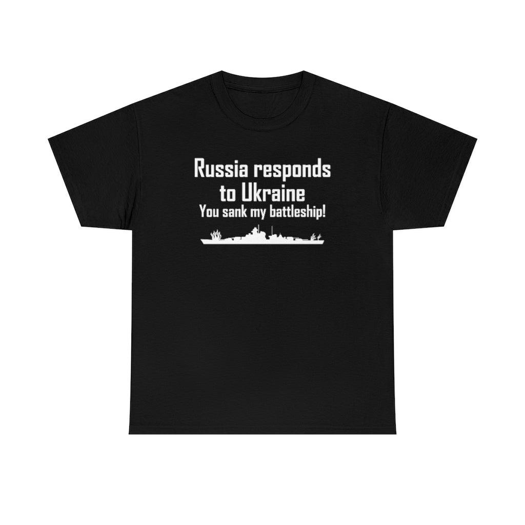 Russia responds to Ukraine You sank my battleship! - T-Shirt - Witty Twisters Fashions