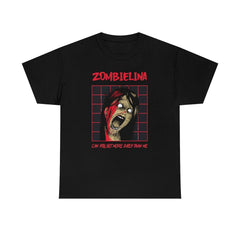 Zombielina Can Still Get More Dates Than Me - T-Shirt - Witty Twisters Fashions