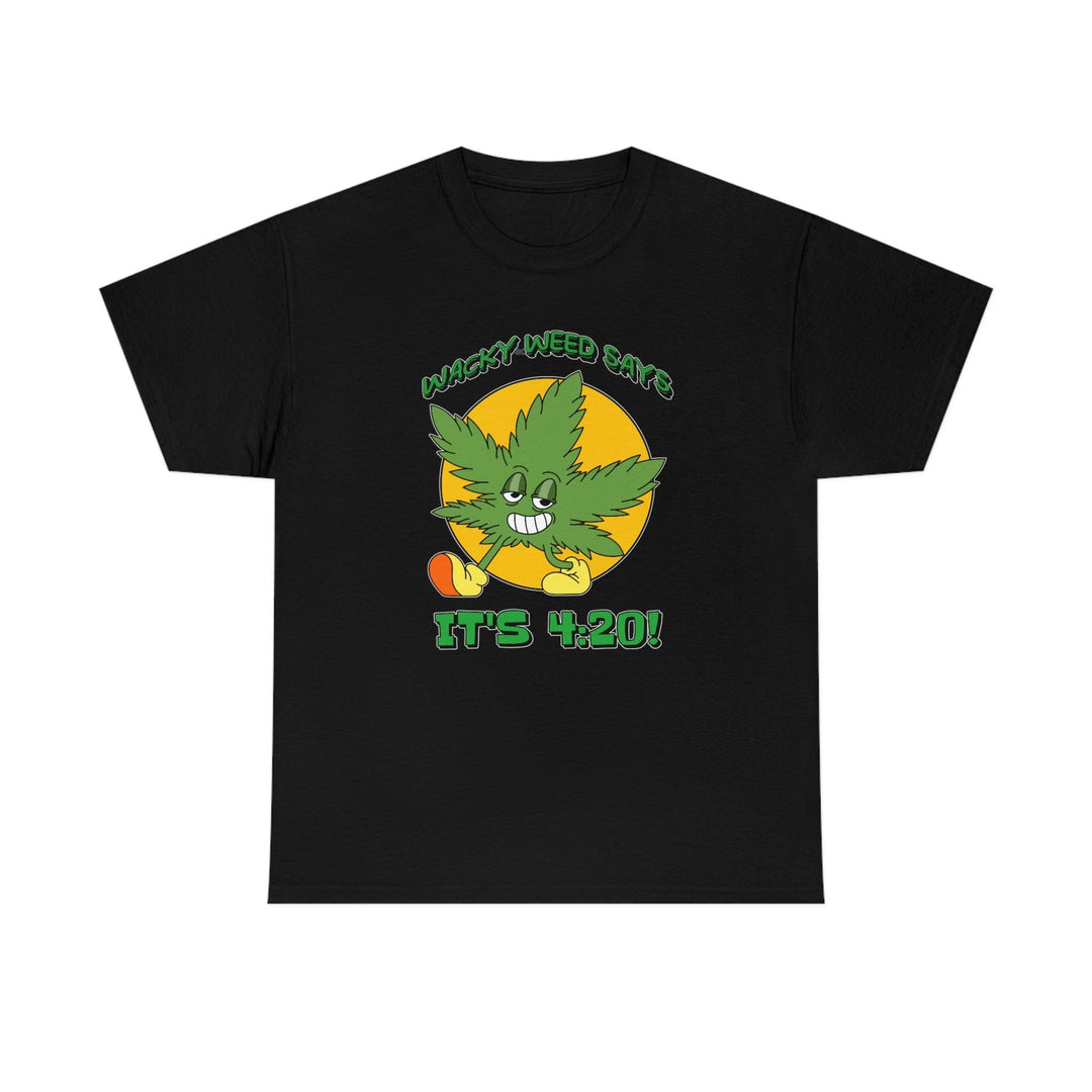 Wacky Weed Says It's 4:20 - Witty Twisters T-Shirts