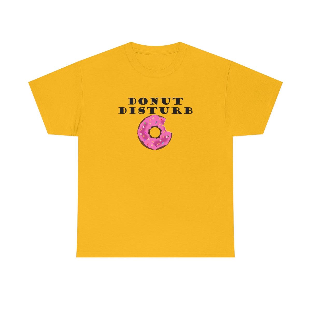 Donut Disturb - T-Shirt - Witty Twisters Fashions