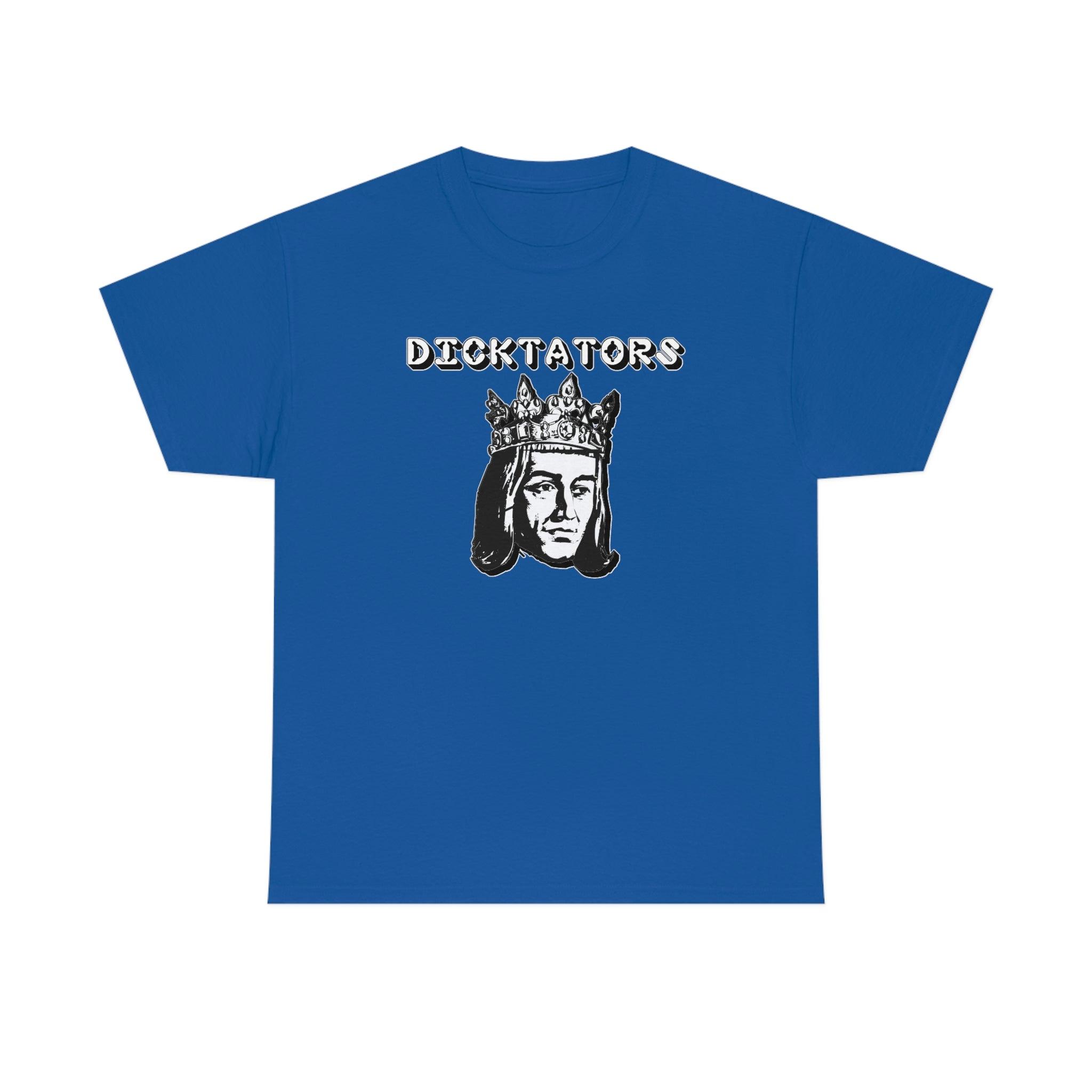 Dicktators - T-Shirt - Witty Twisters Fashions