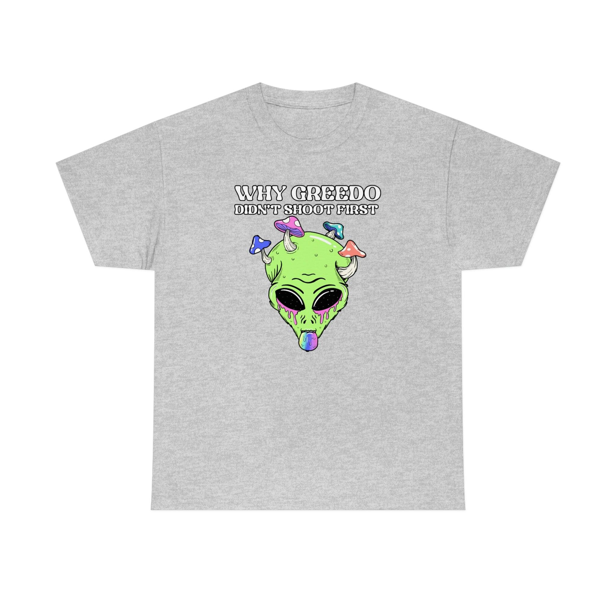 Why Greedo didn't shoot first - T-Shirt - Witty Twisters Fashions