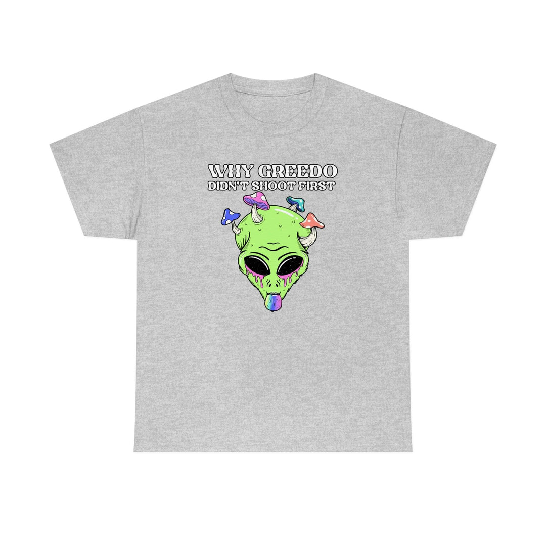 Why Greedo didn't shoot first - Witty Twisters T-Shirts