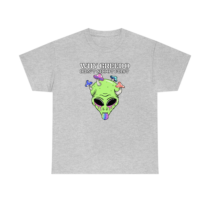 Why Greedo didn't shoot first - Witty Twisters T-Shirts