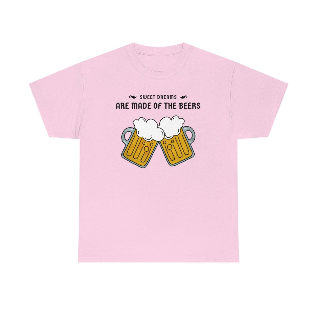 Sweet dreams are made of the beers - T-Shirt - Witty Twisters Fashions