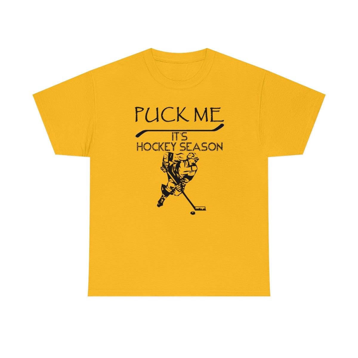 Puck Me It's Hockey Season - Witty Twisters T-Shirts