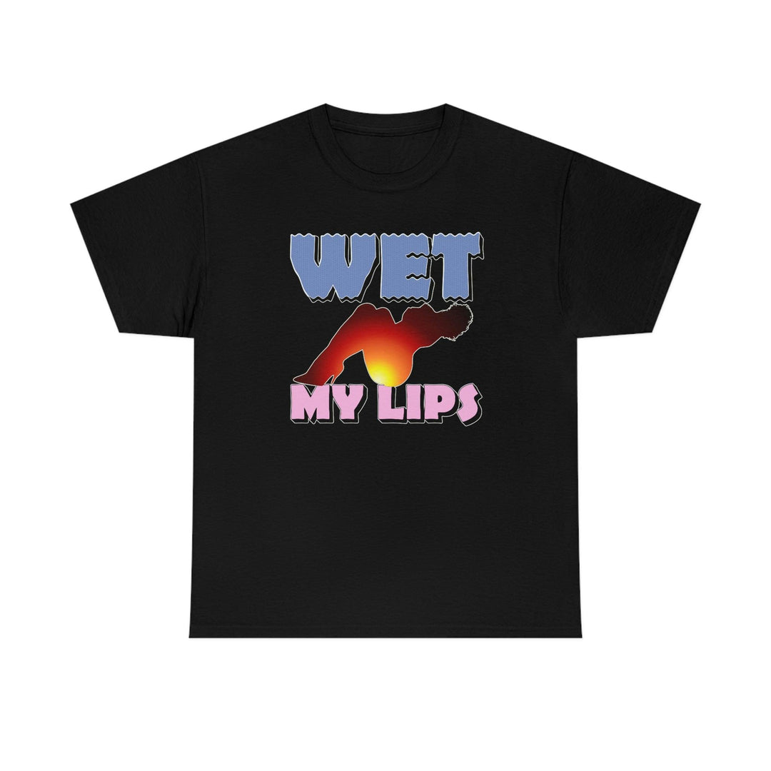 Wet My Lips - Witty Twisters T-Shirts