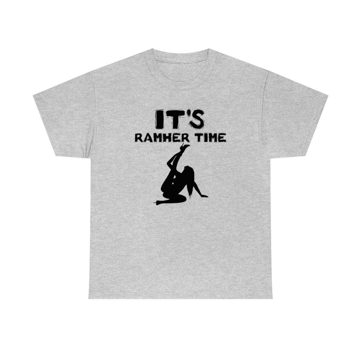 It's Ramher Time - T-Shirt - Witty Twisters Fashions