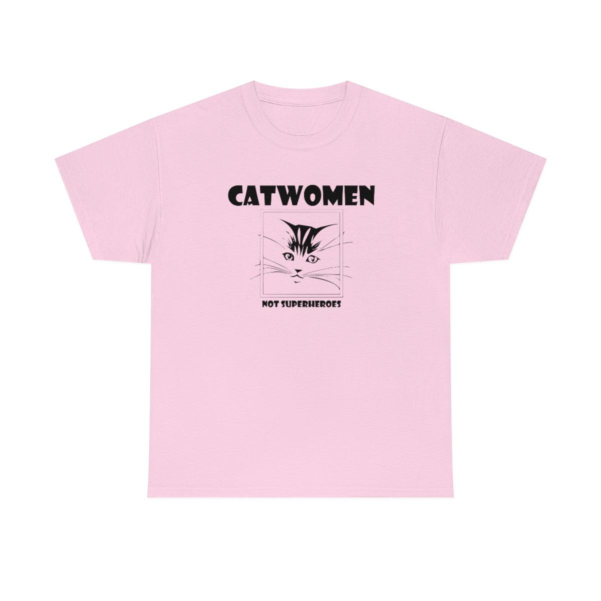 Catwomen Not Superheroes - T-Shirt - Witty Twisters Fashions