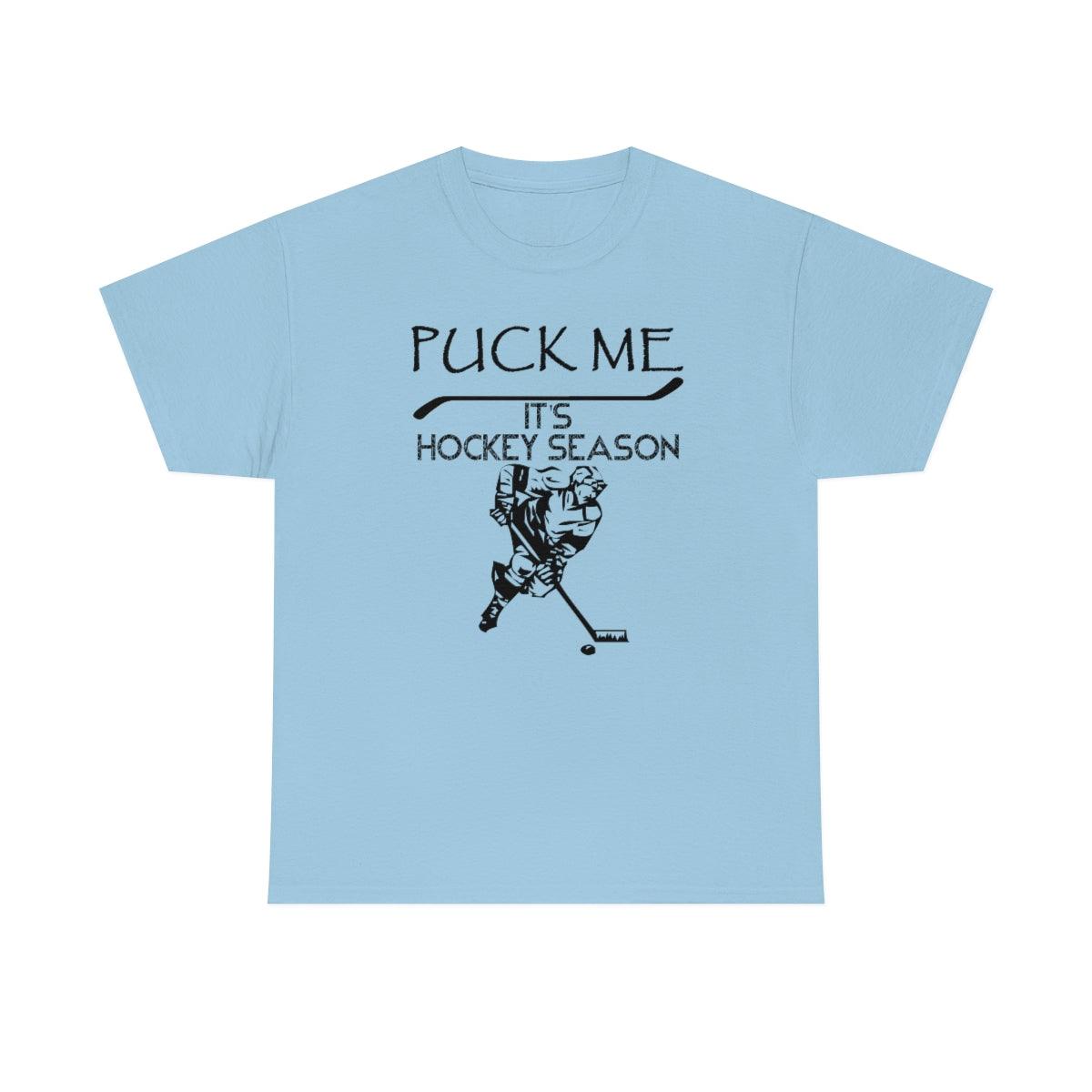 Puck Me It's Hockey Season - Witty Twisters T-Shirts