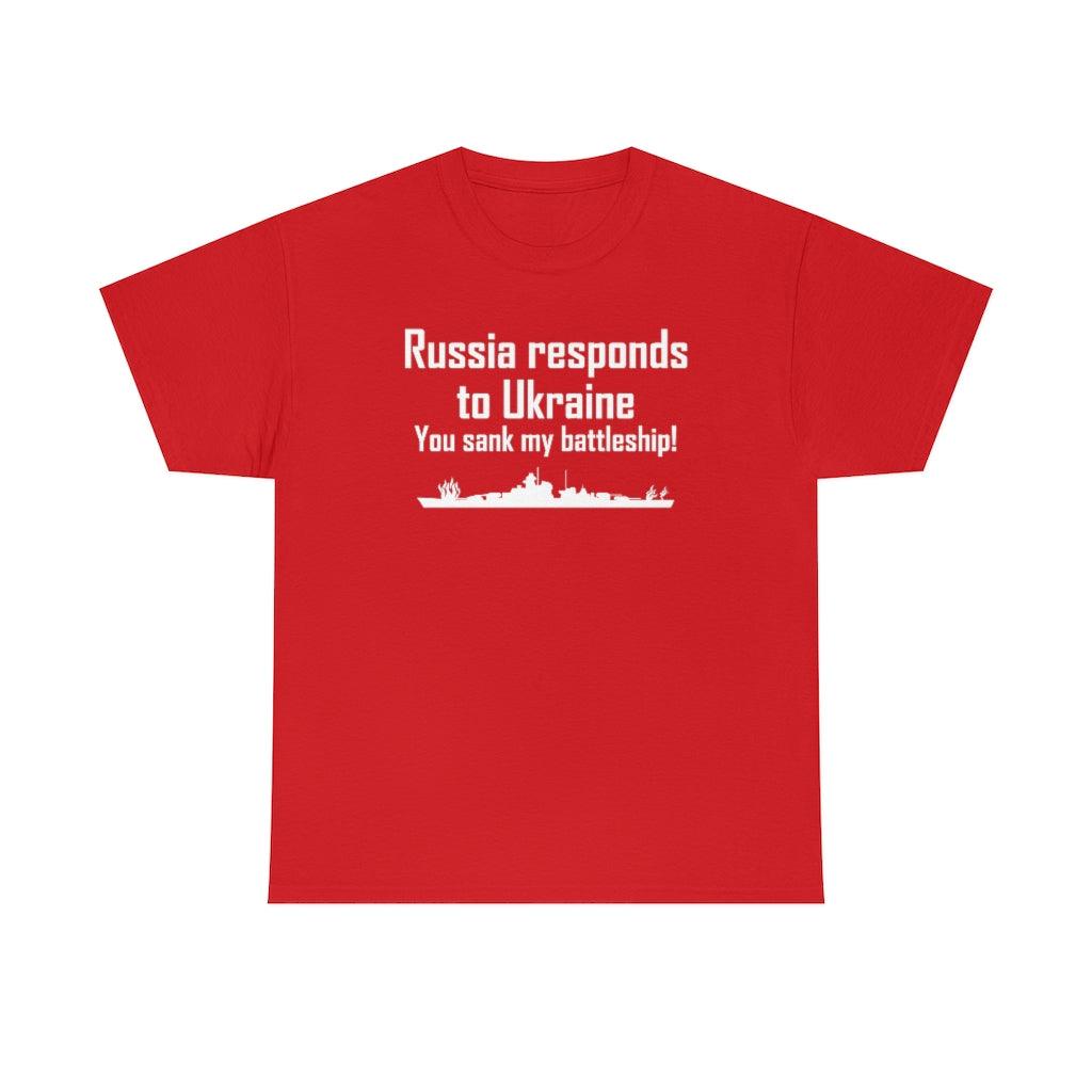 Russia responds to Ukraine You sank my battleship! - T-Shirt - Witty Twisters Fashions