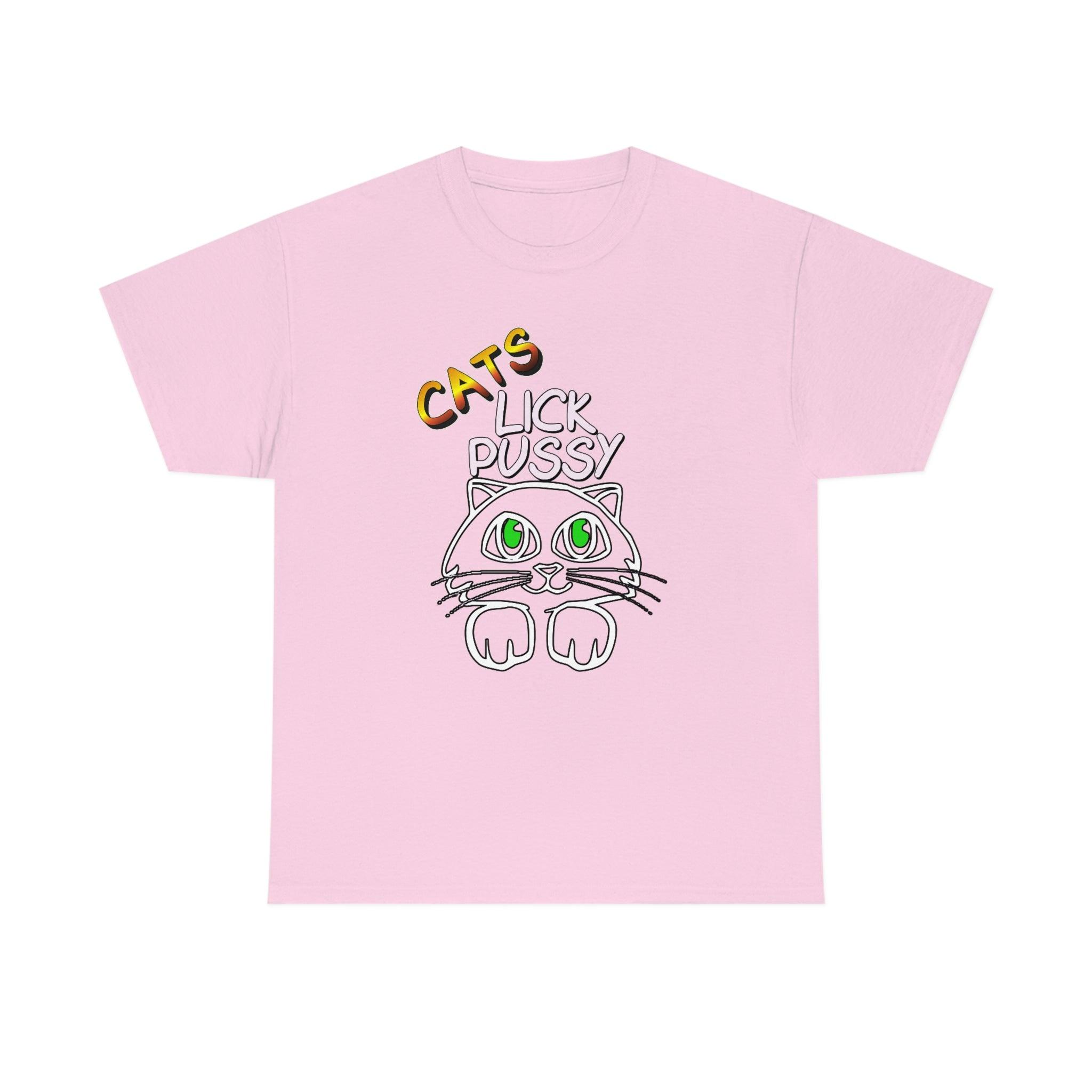 Cats Lick Pussy - T-Shirt - Witty Twisters Fashions