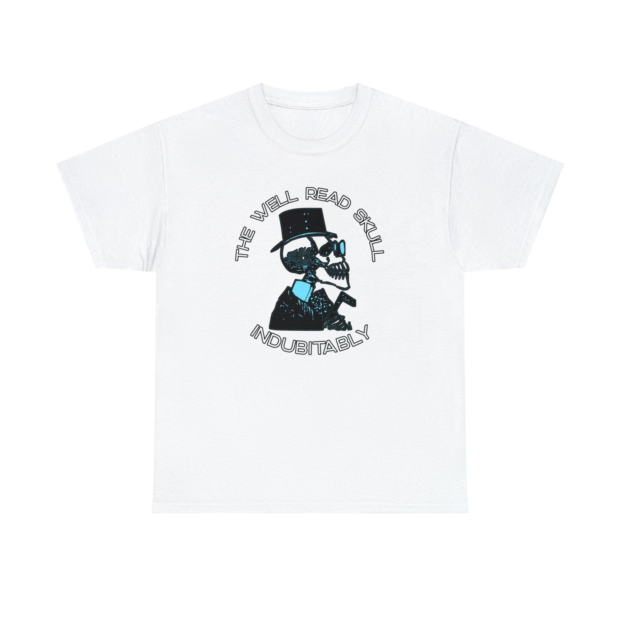 The Well Read Skull Indubitably - T-Shirt - Witty Twisters Fashions