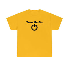 Turn Me On - T-Shirt - Witty Twisters Fashions