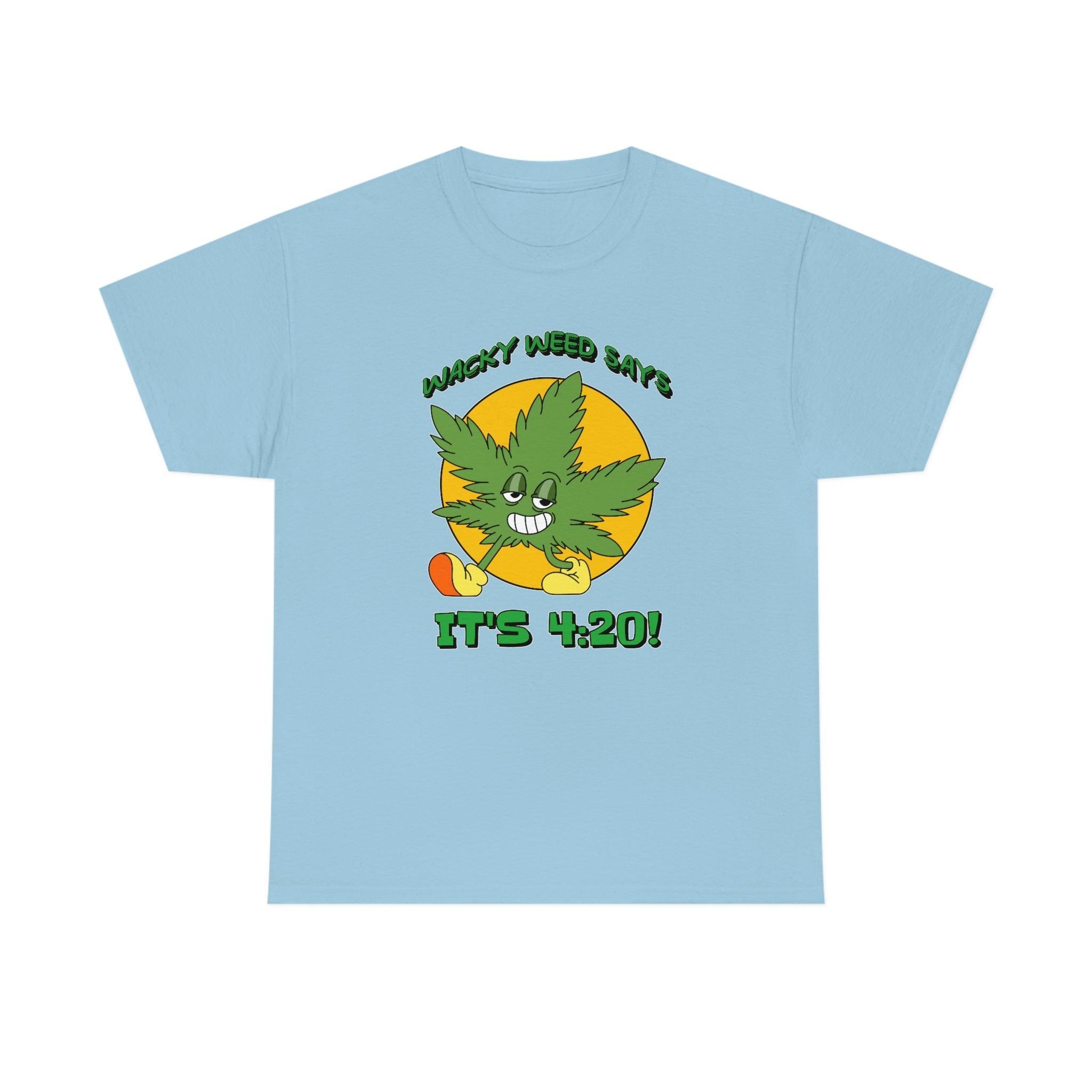 Wacky Weed Says It's 4:20! - T-Shirt - Witty Twisters Fashions