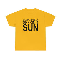 Desperately Seeking Sun - T-Shirt - Witty Twisters Fashions