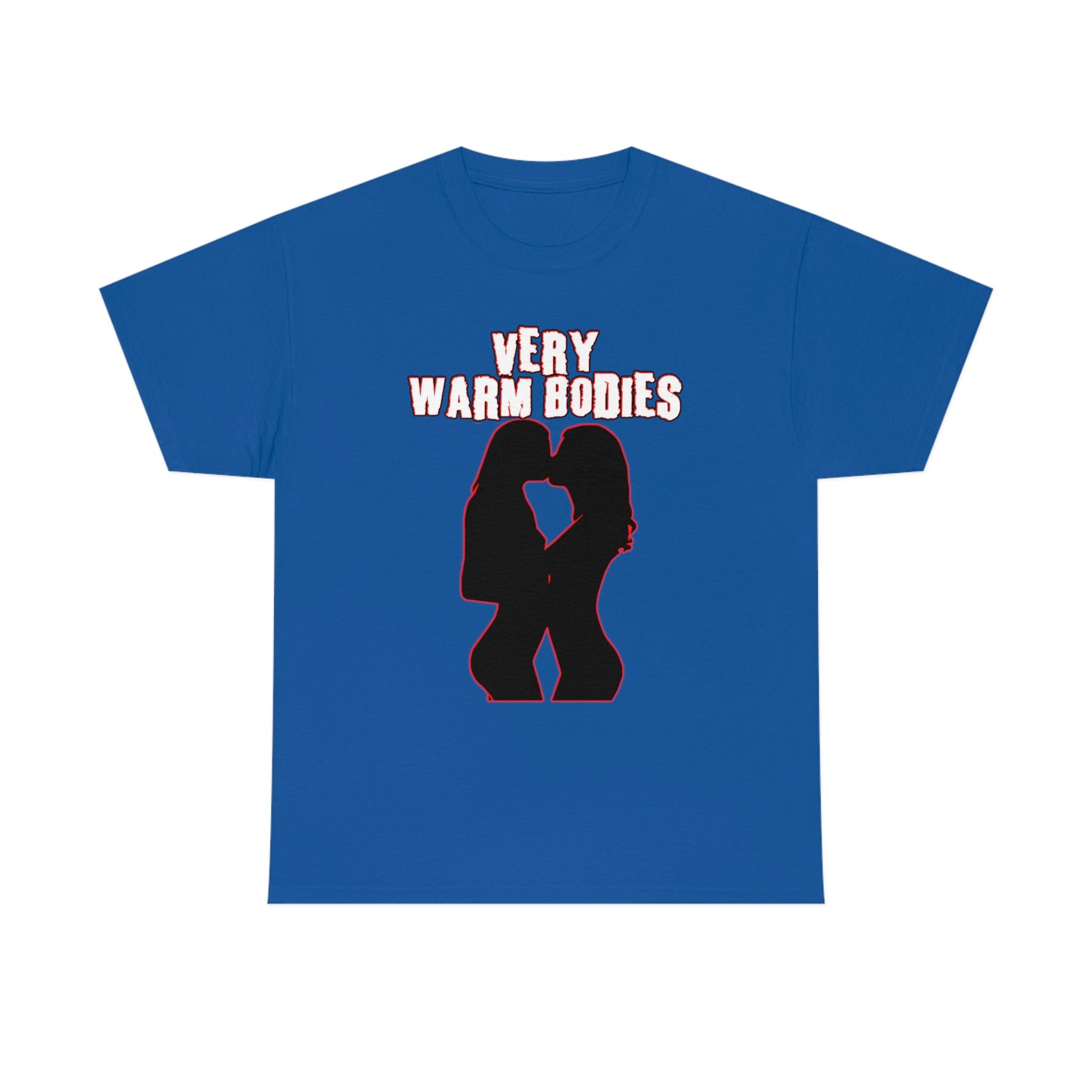 Very Warm Bodies - T-Shirt - Witty Twisters Fashions