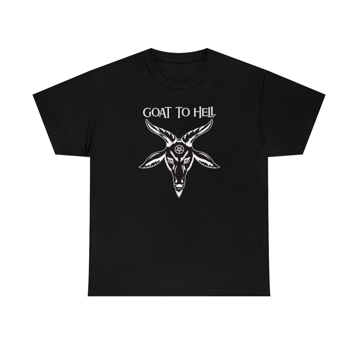 Goat To Hell - T-Shirt - Witty Twisters Fashions