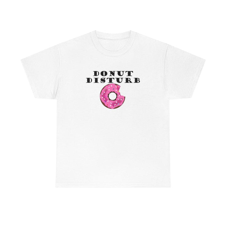 Donut Disturb - Witty Twisters T-Shirts