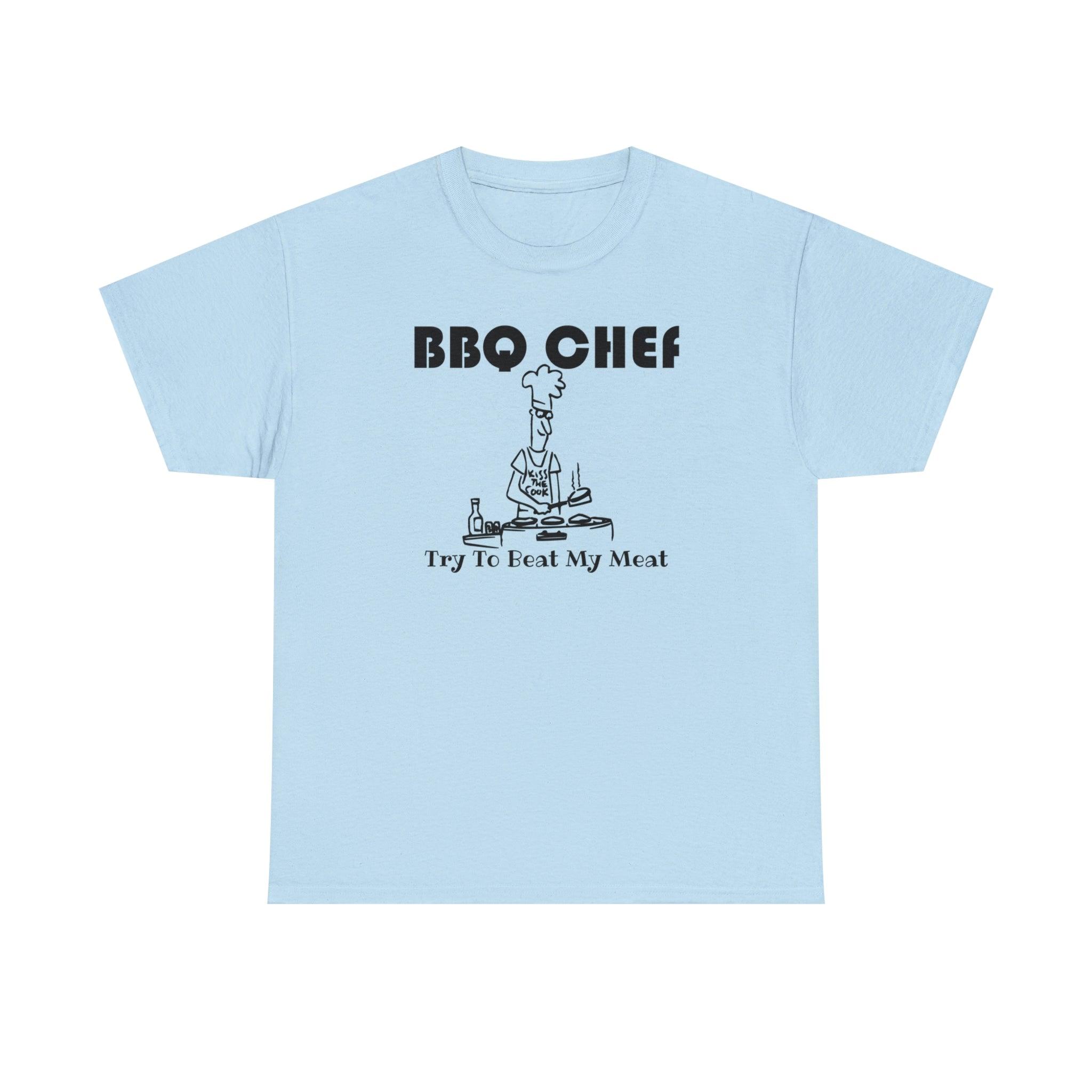 BBQ Chef Try To Beat My Meat - T-Shirt - Witty Twisters Fashions