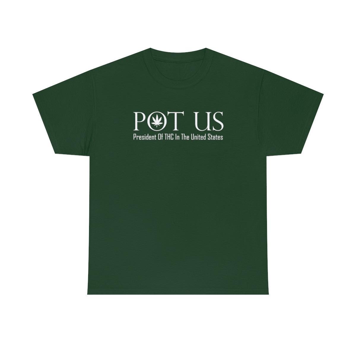 POT US President Of THC In The United States - T-Shirt - Witty Twisters Fashions