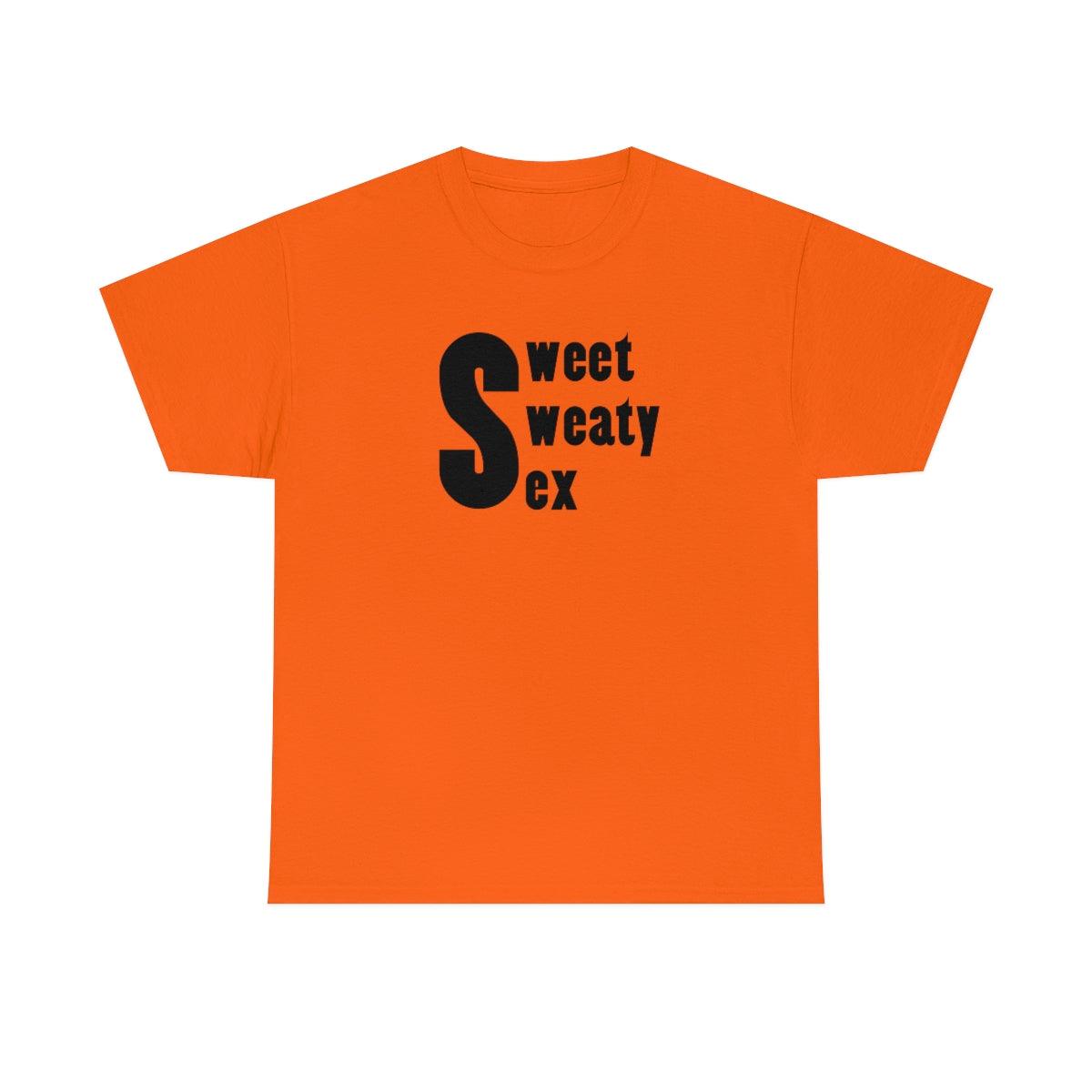 Sweet Sweaty Sex - T-Shirt - Witty Twisters Fashions