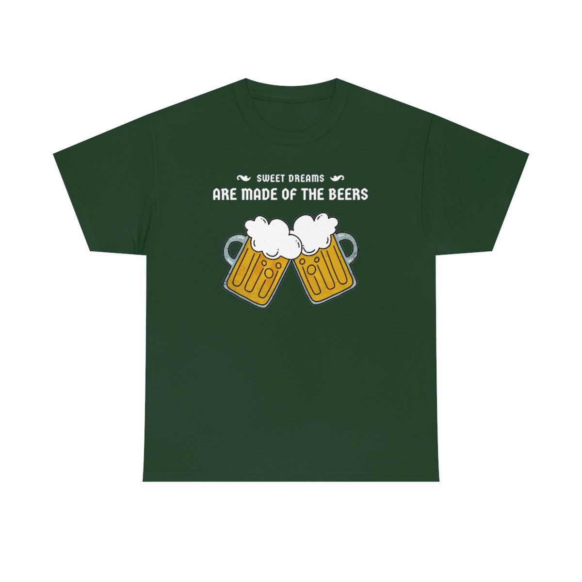 Sweet dreams are made of the beers - T-Shirt - Witty Twisters Fashions