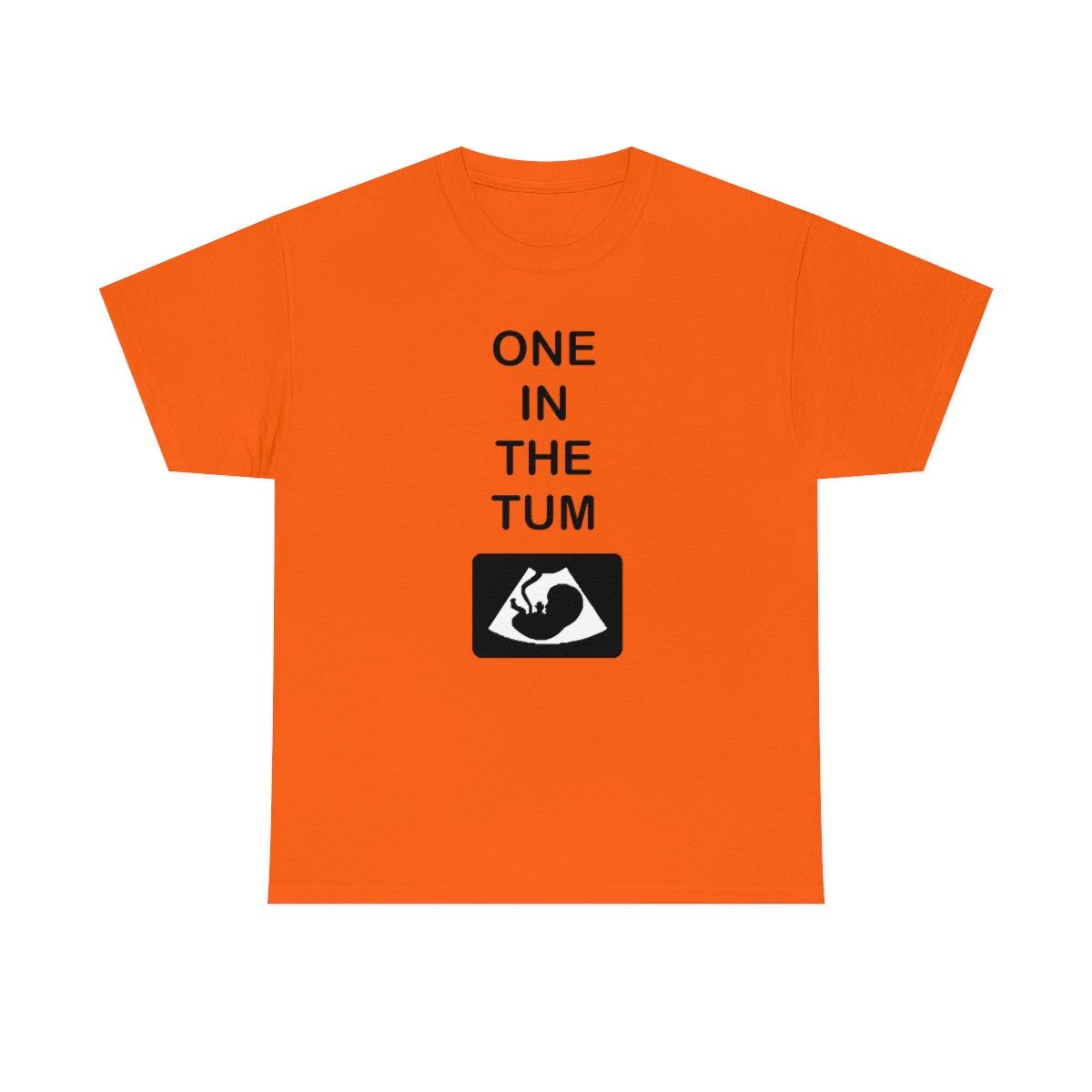 One In The Tum - T-Shirt - Witty Twisters Fashions