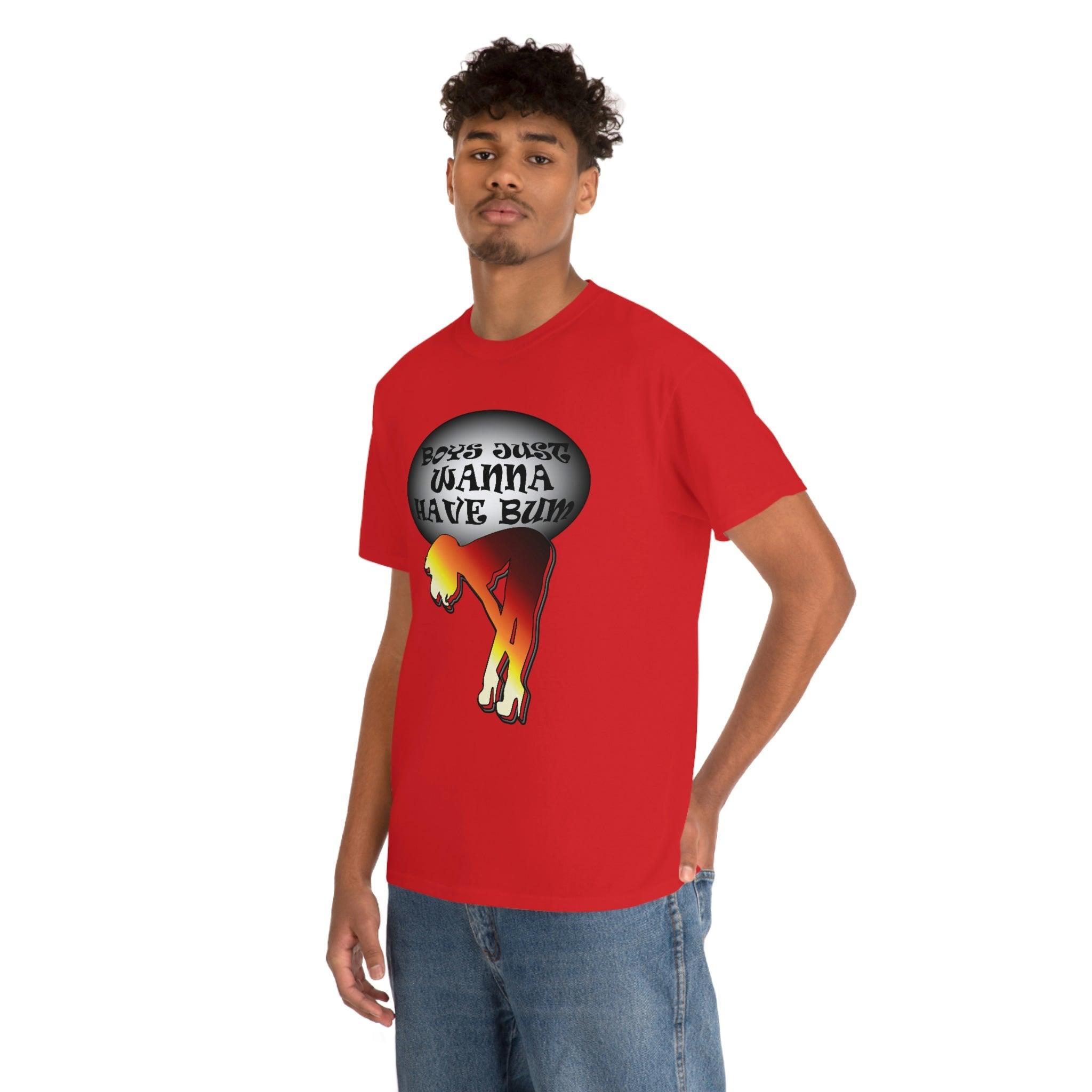 Boys Just Wanna Have Bum - T-Shirt - Witty Twisters Fashions