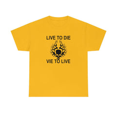 Live To Die Vie To Live - T-Shirt - Witty Twisters Fashions