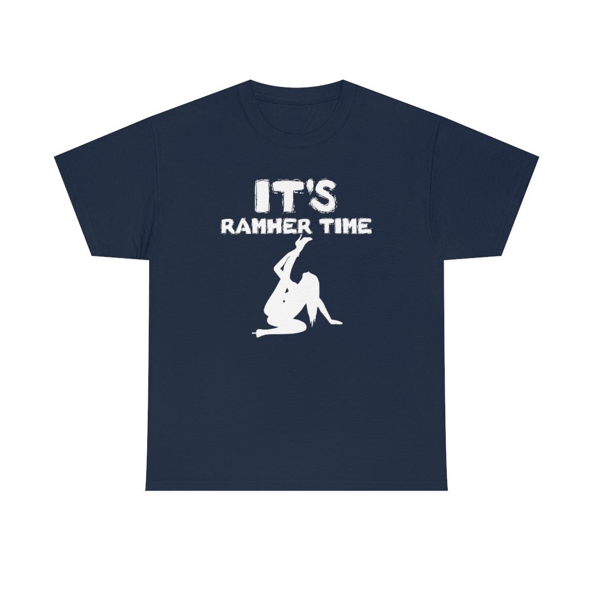 It's Ramher Time - T-Shirt - Witty Twisters Fashions