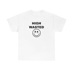 High Wasted - T-Shirt - Witty Twisters Fashions