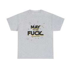 May the fuck be with you - T-Shirt - Witty Twisters Fashions