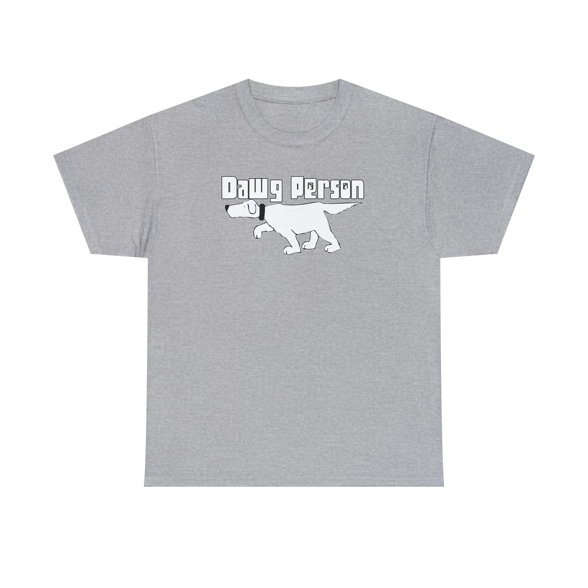 Dawg Person - T-Shirt - Witty Twisters Fashions