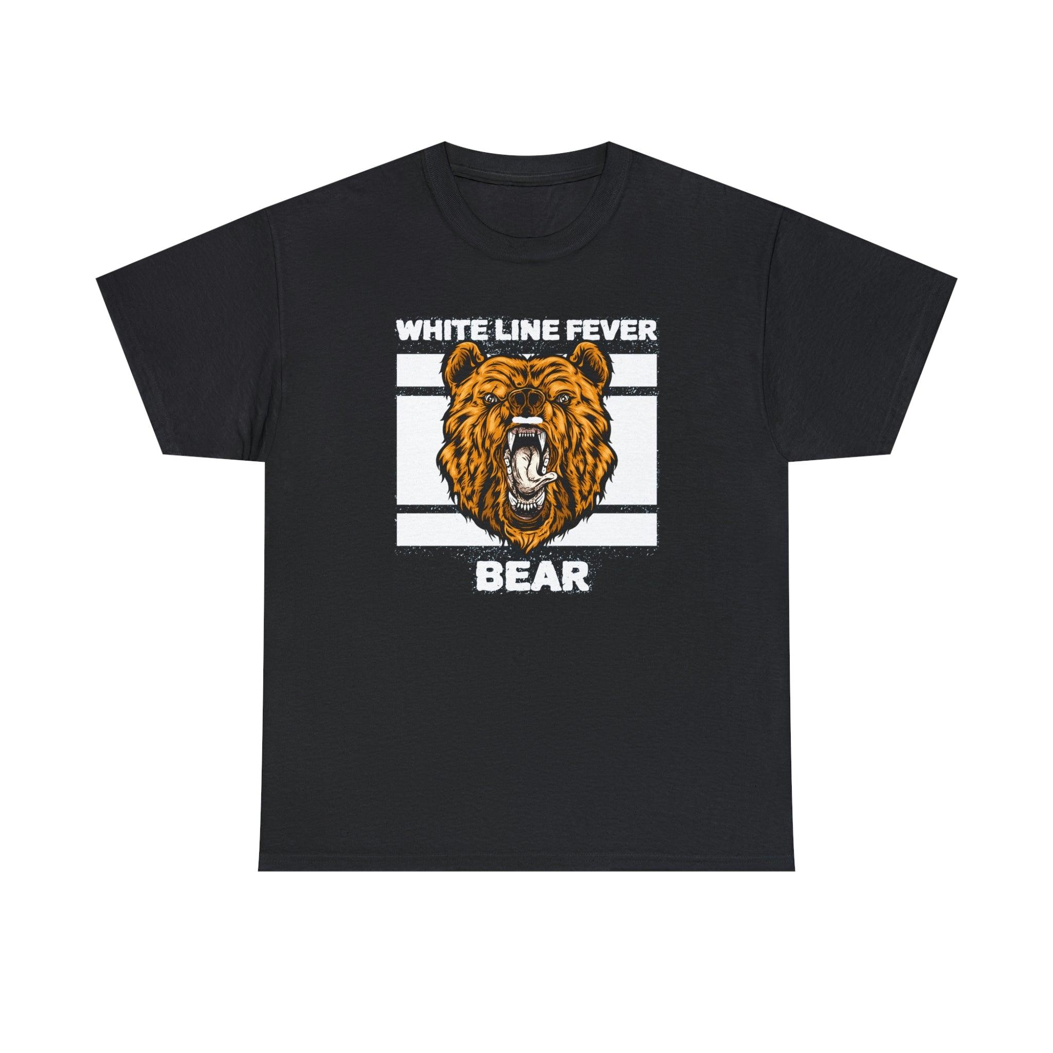 White Line Fever Bear - T-Shirt - Witty Twisters Fashions