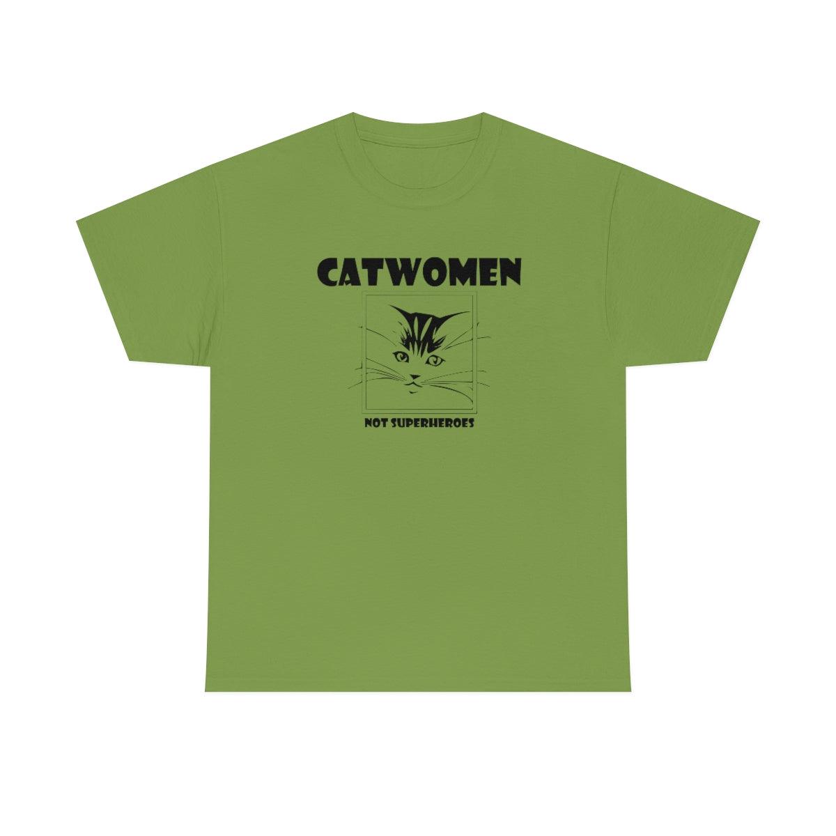 Catwomen Not Superheroes - T-Shirt - Witty Twisters Fashions