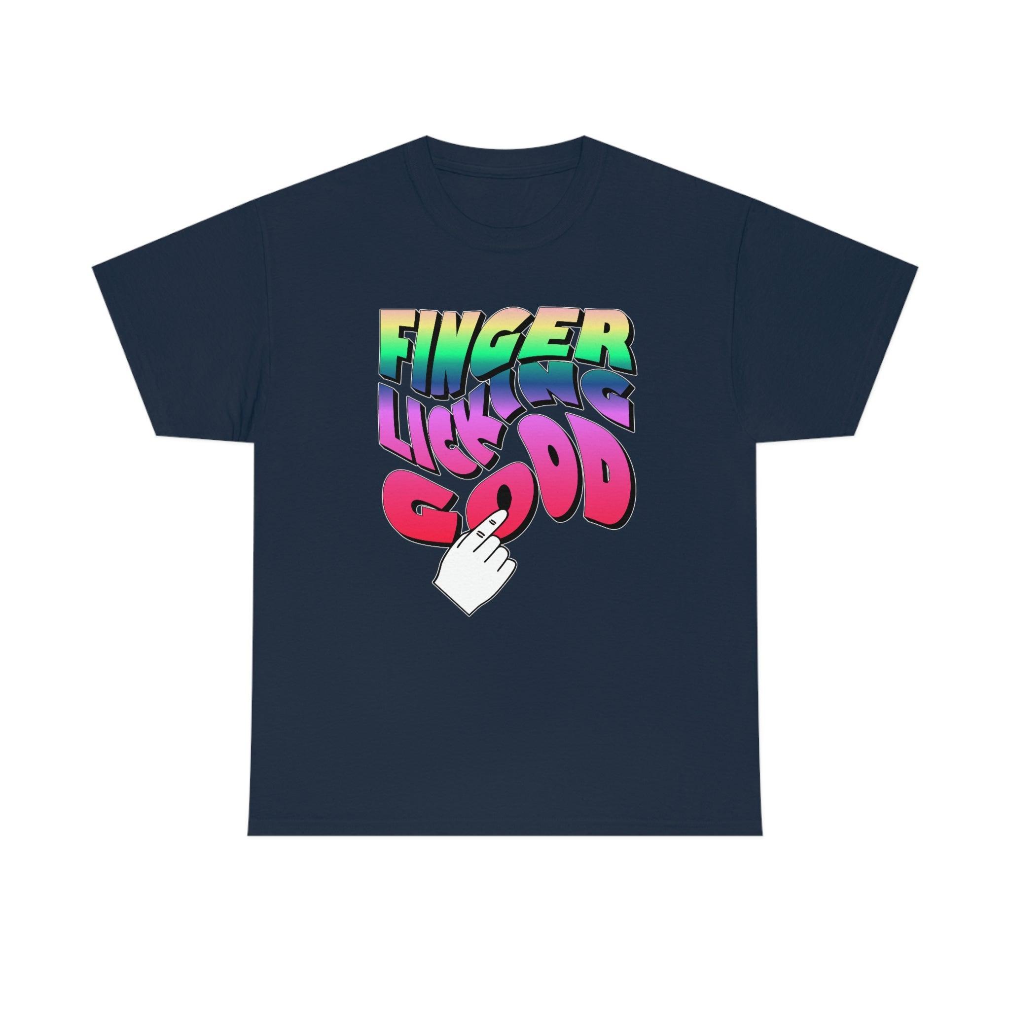 Finger Licking Good - T-Shirt - Witty Twisters Fashions