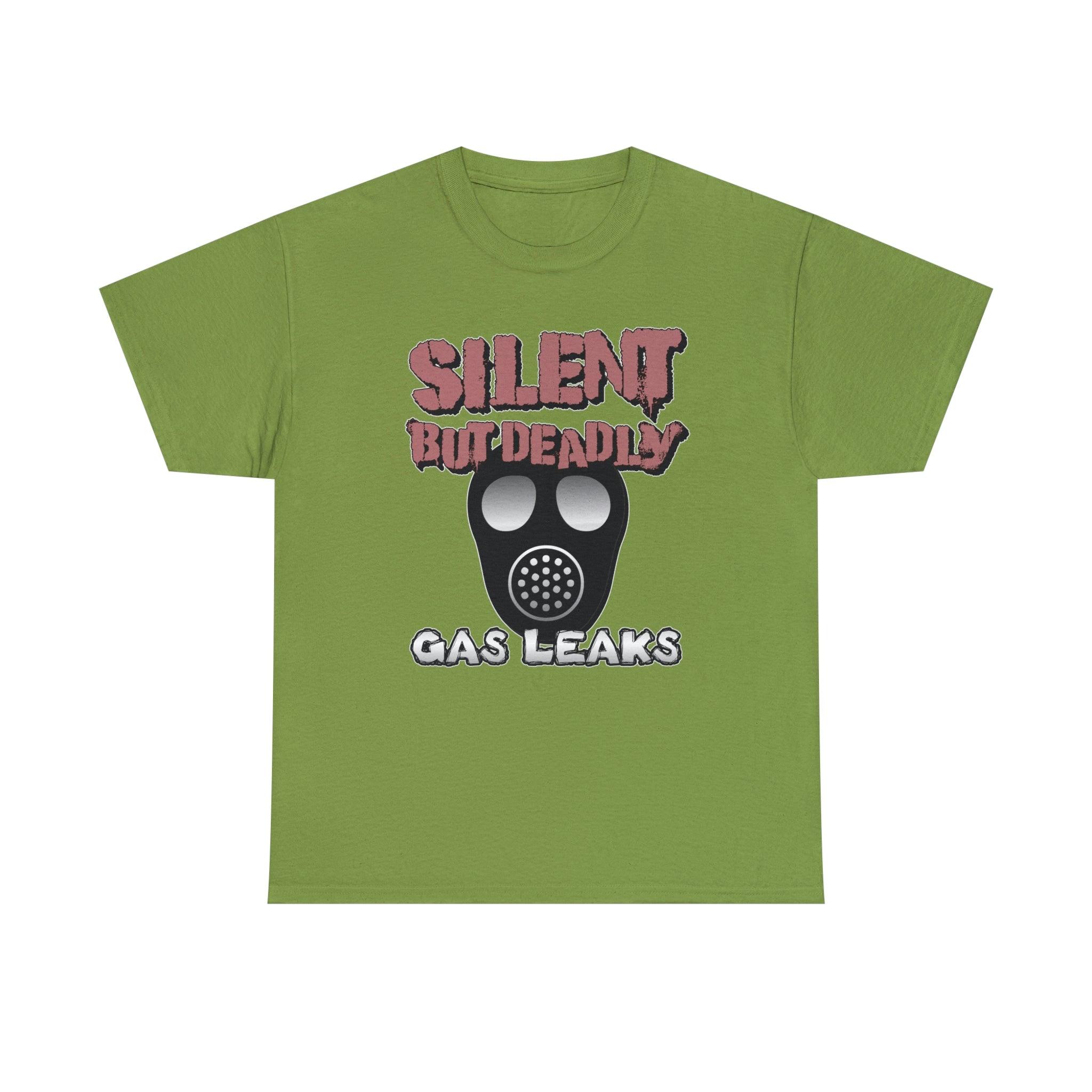 Silent But Deadly Gas Leaks - T-Shirt - Witty Twisters Fashions