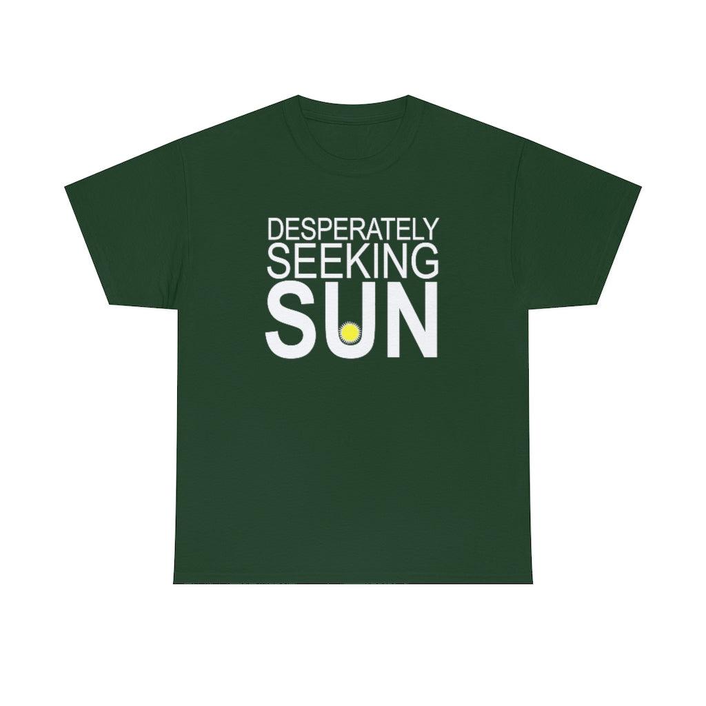 Desperately Seeking Sun - T-Shirt - Witty Twisters Fashions