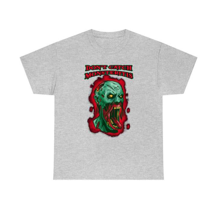 Don't Catch Monsteritis - Witty Twisters T-Shirts