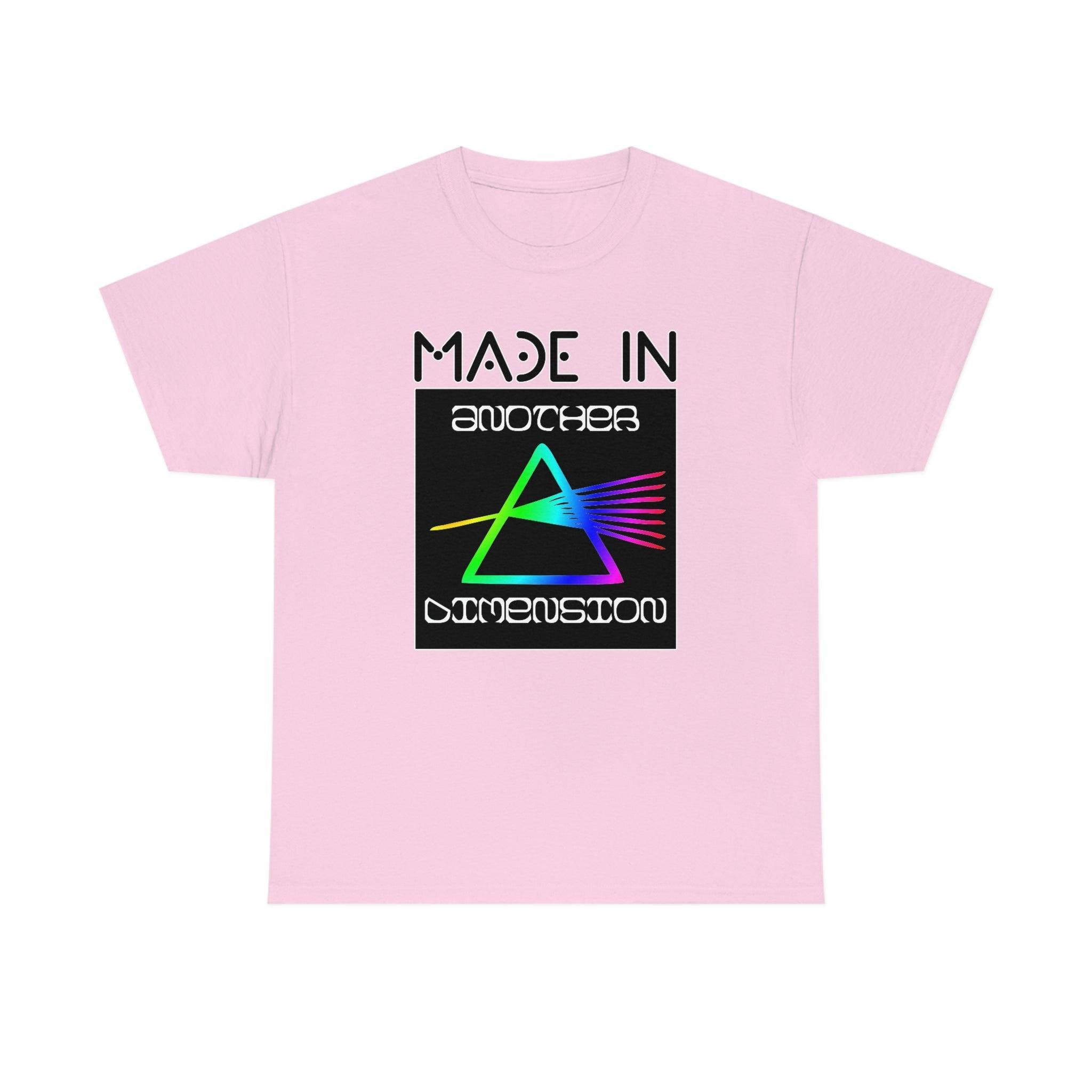 Made In Another Dimension - T-Shirt - Witty Twisters Fashions