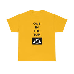 One In The Tum - T-Shirt - Witty Twisters Fashions