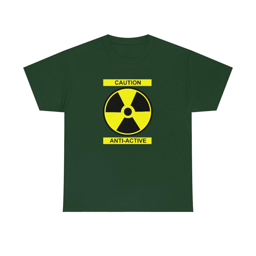 Caution Anti-Active - T-Shirt - Witty Twisters Fashions