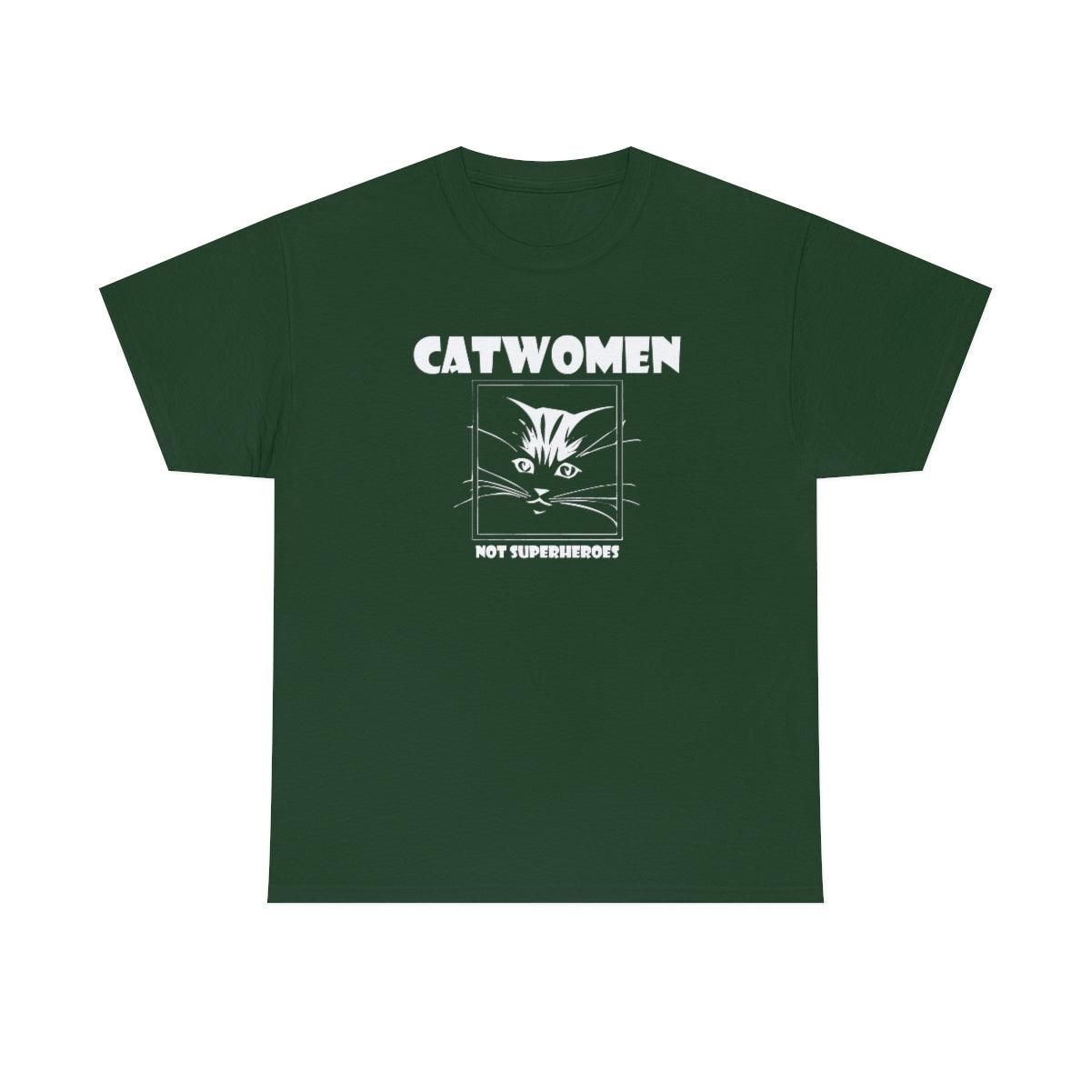 Catwomen Not Superheroes - T-Shirt - Witty Twisters Fashions