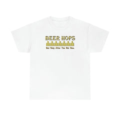 Beer Hops But Only After The 5th One - T-Shirt - Witty Twisters Fashions