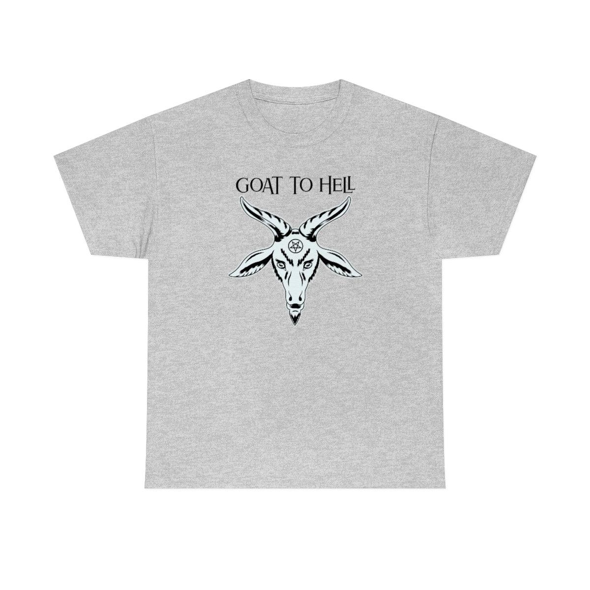 Goat To Hell - T-Shirt - Witty Twisters Fashions