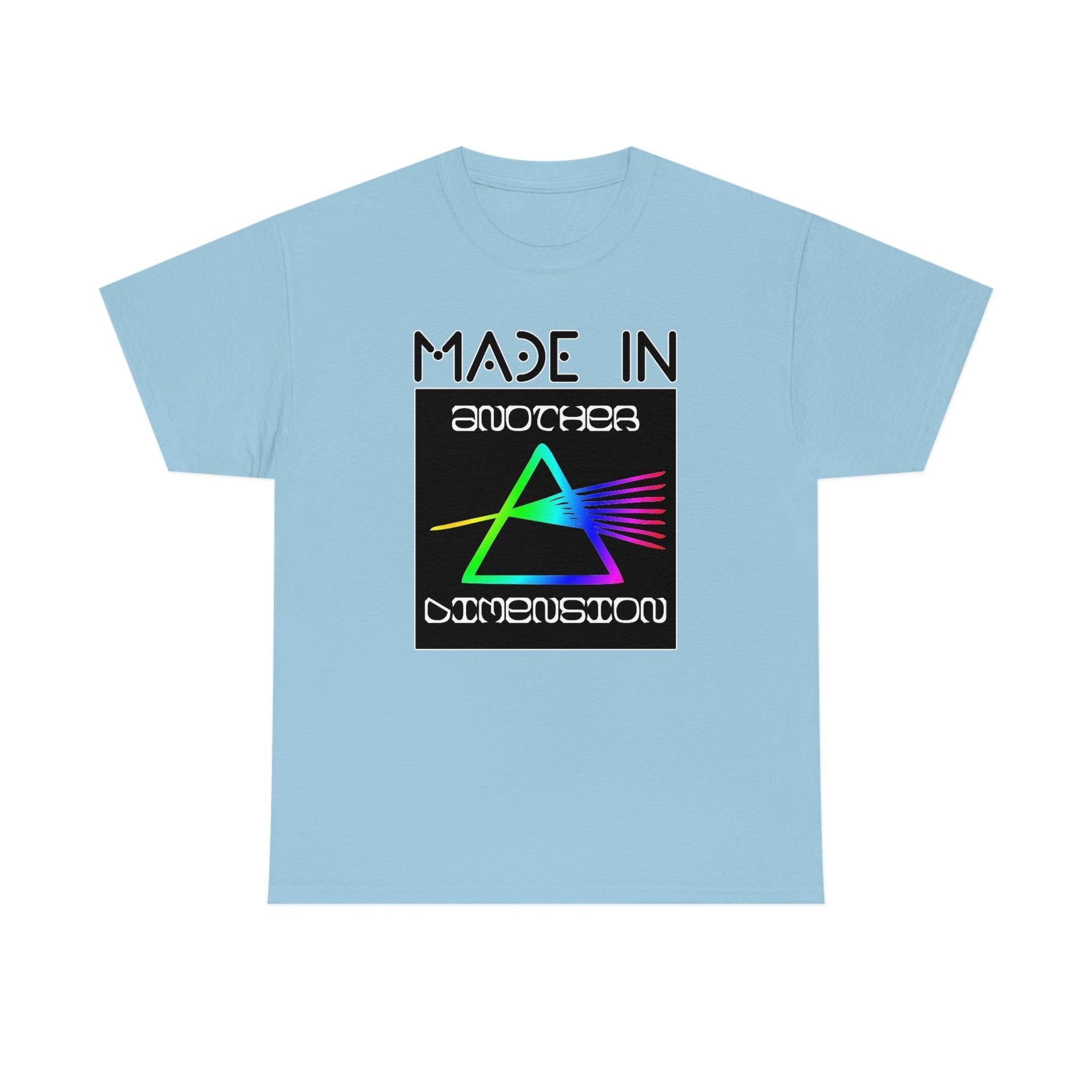 Made In Another Dimension - T-Shirt - Witty Twisters Fashions