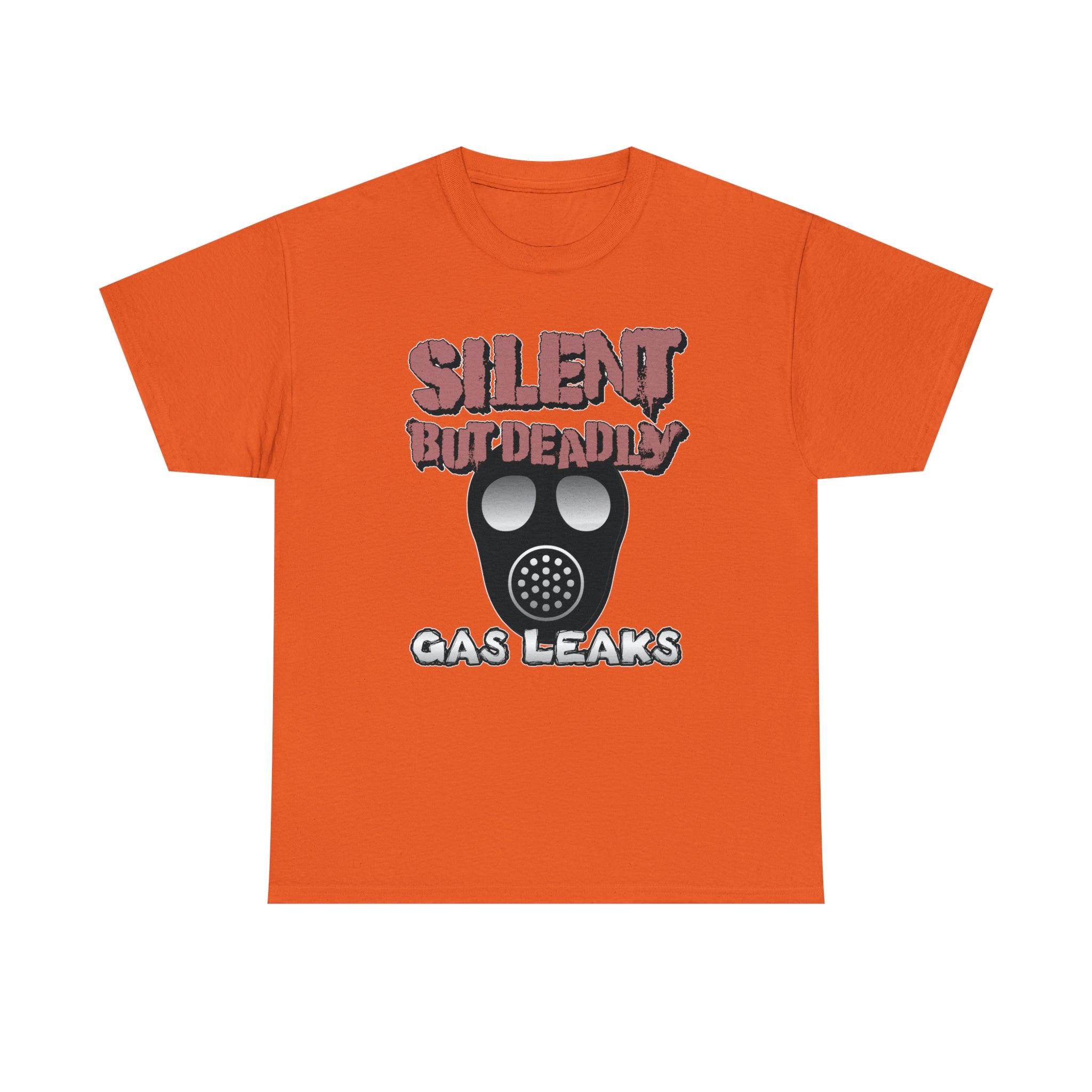 Silent But Deadly Gas Leaks - T-Shirt - Witty Twisters Fashions