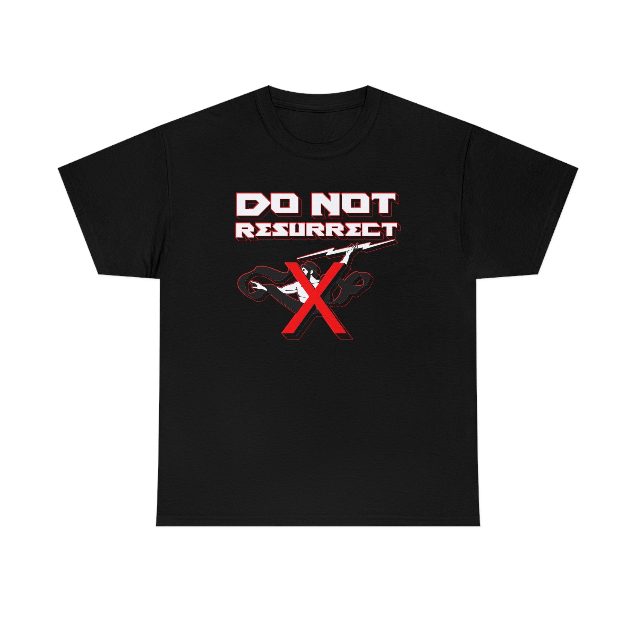 Do Not Resurrect - T-Shirt - Witty Twisters Fashions